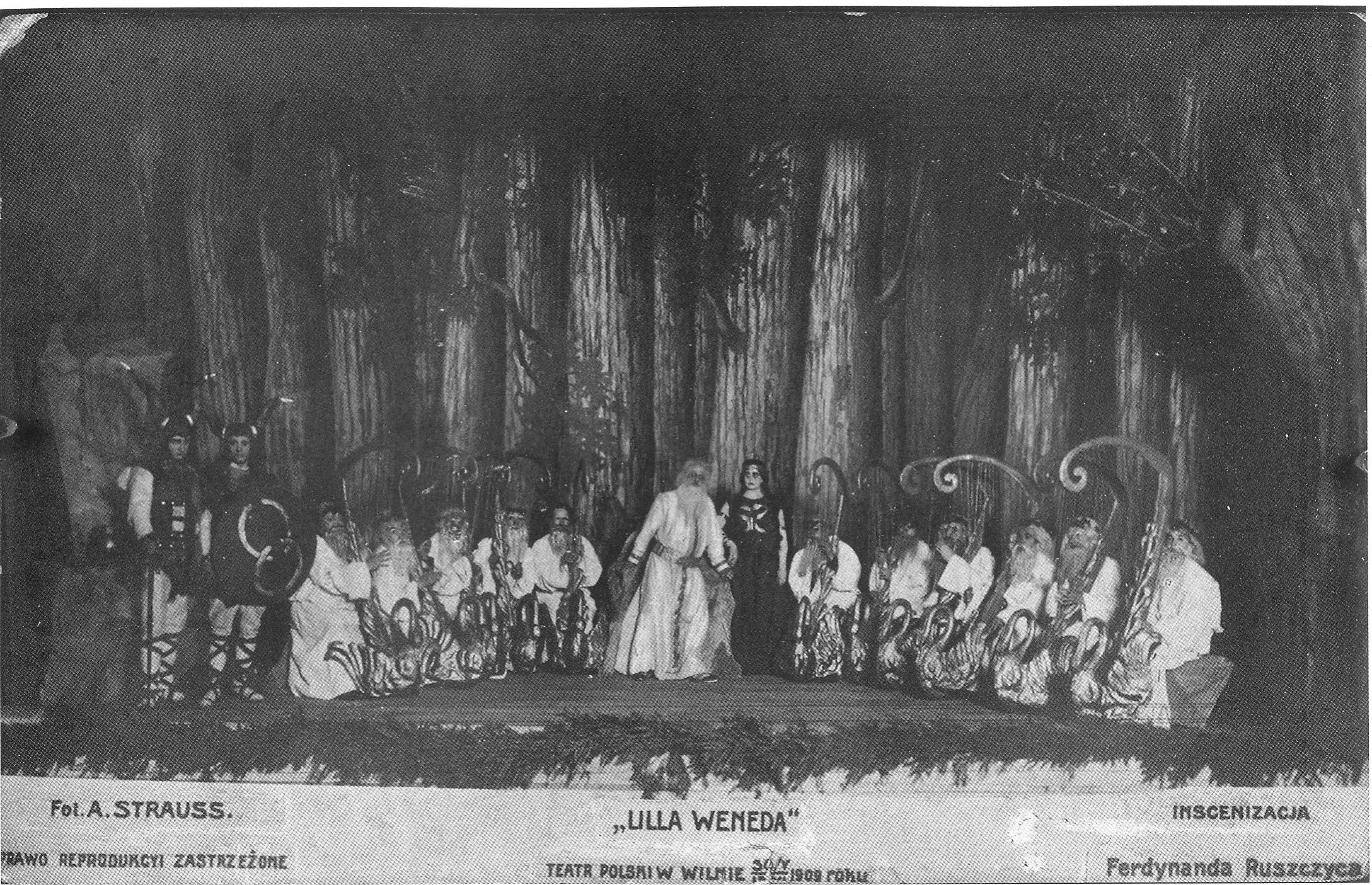 Спектакль Польскага тэатра у Вільні ў пастаноўцы Фердынанда Рушчыца, прэм'ера 30.05.1909. Крыніца ілюстрацыі: Фердынанд Рушчыц — грамадзянін незалежнай = Ferdynand Ruszezye obywatel niepodległej / Эльжбета Інеўска ; пераклад [з польскай]: Ганна Цішук ; консультант: Ала Макарэвіч. – Мінск, 2019. – С. 31.